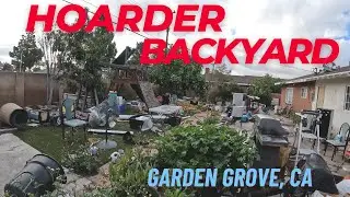 Ep. 120 Cleaning out a hoarder backyard in Garden Grove, CA.