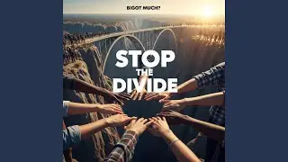 Stop The Divide (Special Version)