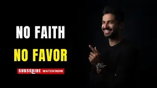 Want to please God, Have faith &mdash; Hebrews 11:6, Bible And Message