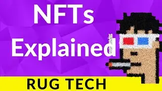 Rug Tech l NFTs Explained l Trading l Launching l Utility and More