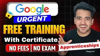 Google Apprenticeship 2026: Urgent Google Free Training With Certificate | Don't Miss this