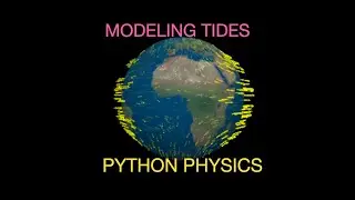Python Physics: What Causes the Tides and How Do You Model Them?