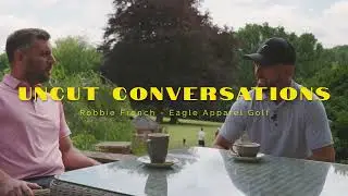 Eagle Apparel Golf - Uncut Conversations