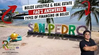 REAL ESTATE FINANCING IN BELIZE - FAQ'S