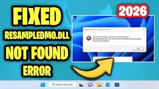 Fix ResampleDmo.DLL Not Found / Missing Error in Windows 11 / 10 / 8 / 7 (100% Working)