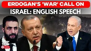 LIVE: Erdogan Speech In English: 2 Angry 'War Declarations' On Israel | Turkey| Syria| Gaza