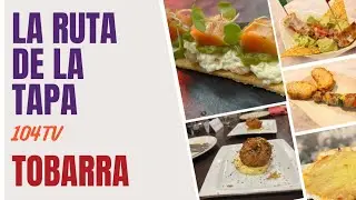 5th Tobarra Tapas Route | 104TV Special Program