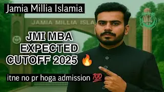 JMI MBA Expected Cutoff 2025 | Jamia MBA Entrance Cutoff 2025 | JMI MBA 2025 | JMI