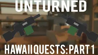 Unturned: All Hawaii quests part 1
