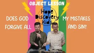 Does God Forgive all my Mistakes and Sin? | Object Lesson