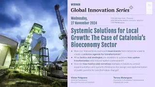 Global Innovation Series| Systemic Solutions for Local Growth: Case of Catalonia's Bioeconomy Sector
