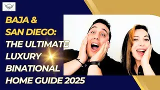 Luxury Without Borders: San Diego & Tijuana&rsquo;s Hidden Real Estate Market 2025