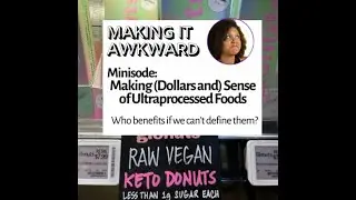 Minisode: Making (Dollars and) Sense of Ultraprocessed Foods?