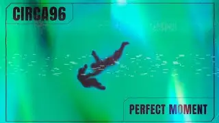 CIRCA96 - Perfect Moment (Extended Mix)