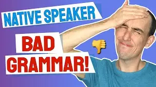 😱 9 Terrible Grammar Mistakes Native English Speakers Make