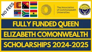 How To Fill Queen Elizabeth Commonwealth Scholarships 2024-2025 - Fully Funded Masters degree No Fee
