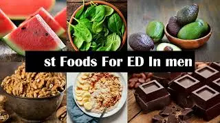 Best Foods For Erectile Dysfunction  Foods To Reverse ED  Foods Rich In Arginine -past 1