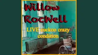 LIVE cuckoo crazy condition