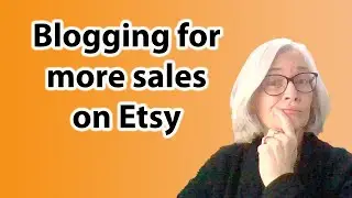 How having a blog can help your ecommerce and Etsy business