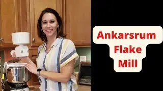 Flake Mill for the Ankarsrum @Tracy-Hart