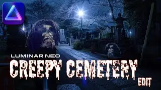 Make a Creepy Halloween Cemetery Photo with Luminar Neo
