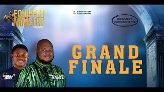 REFRESHING CONFERENCE || EQUIPPED FOR MINISTRY || GRAND FINALE || PASTOR VICTOR MUOKA || CMIN