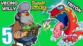 Vecino Willy Vs TRIT&Oacute;N | Swamp Attack 2 | Android gameplay #5