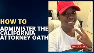 Administering The California Attorney's Oath