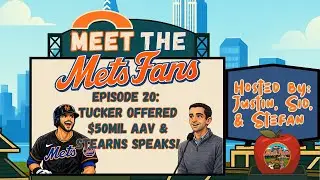 Episode 20: $50M AAV?! Mets Make Bold Offer To Kyle Tucker + Stearns Breaks His Silence