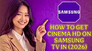 How to Download Cinema HD on Samsung Smart TV [2026 Guide]