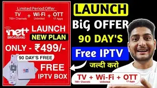 Netplus Fiber Launch Big Offer | Launch New Plan | ₹499 | 90 DAY'S Free