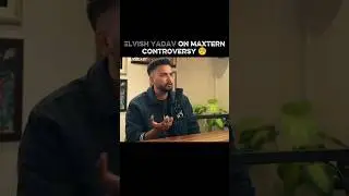 Elvish yadav on maxtern controversy 🧐 l Elvish yadav l prakhar Gupta