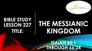 Bible Study - The Messianic Kingdom - 26.11.2025