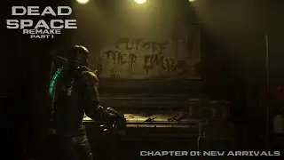 Dead Space Remake Part: 1 New Arrivals