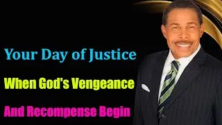 Your Day of Justice: When God's Vengeance and Recompense Begin | Dr.Bill Winston 2025