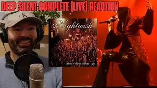 DEEP SILENT COMPLETE (LIVE) - NIGHTWISH REACTION