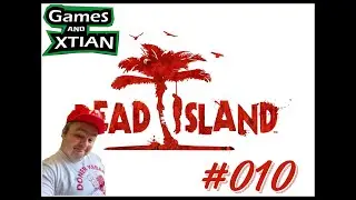 Let's Play Dead Island Deutsch 💀 010