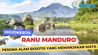 Ranu Manduro Destinasi Wisata Bak Surga di Mojokerto