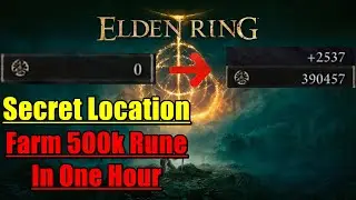 Elden Ring - Secret Location Farm 500k runes Per Hour