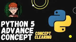 Learn Python 5 Advance Concept 2021