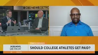Strictly Business: Should college athletes get paid?