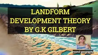 Landform Development Model by G.K Gilbert::room2 geography