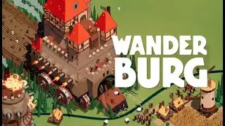 Wanderburg Playtest! NEW GAMEPLAY!!!