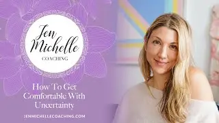 💖 How To Get Comfortable With Uncertainty