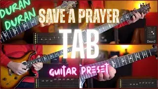 Save A Prayer Guitar Tab Tutorial - Duran Duran Cover Lesson & Preset