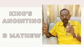 B MATHEW / SHORT MESSAGE / KING's ANOINTING