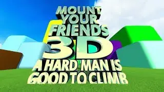 Mount Your Friends 3D: A Hard Man is Good to Climb | Gameplay Trailer 2018 | Indie Games for PC