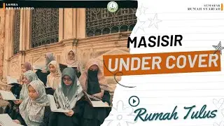 &bull; Masisir Under Cover | Lomba Video Kreatif &bull;