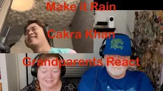 Make it rain ~ Cakra Khan ~ AMAZING VOICE ~ Grandparents from Tennessee (USA) reaction