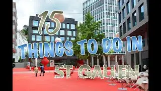 Top 15 Things To Do In St. Gallen, Switzerland